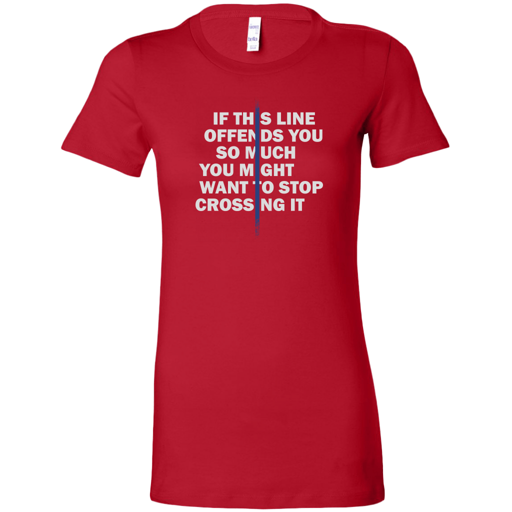 If This Line Offends You Women's T-Shirt