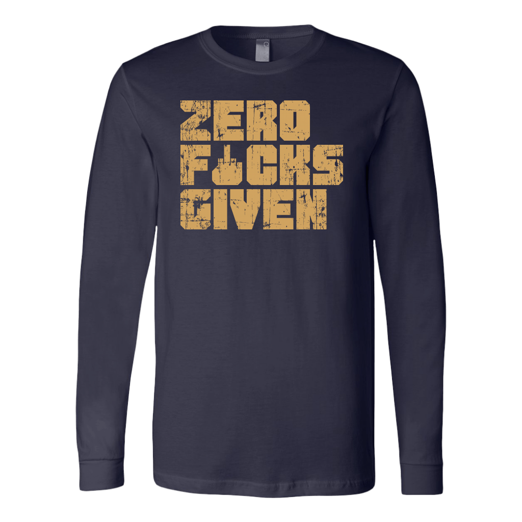 "Zero F&#$ Given" Long Sleeve