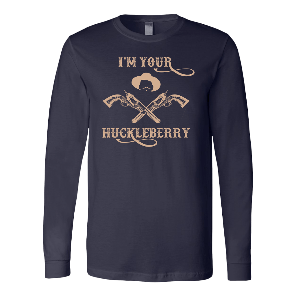 I'm Your Huckleberry Long Sleeve
