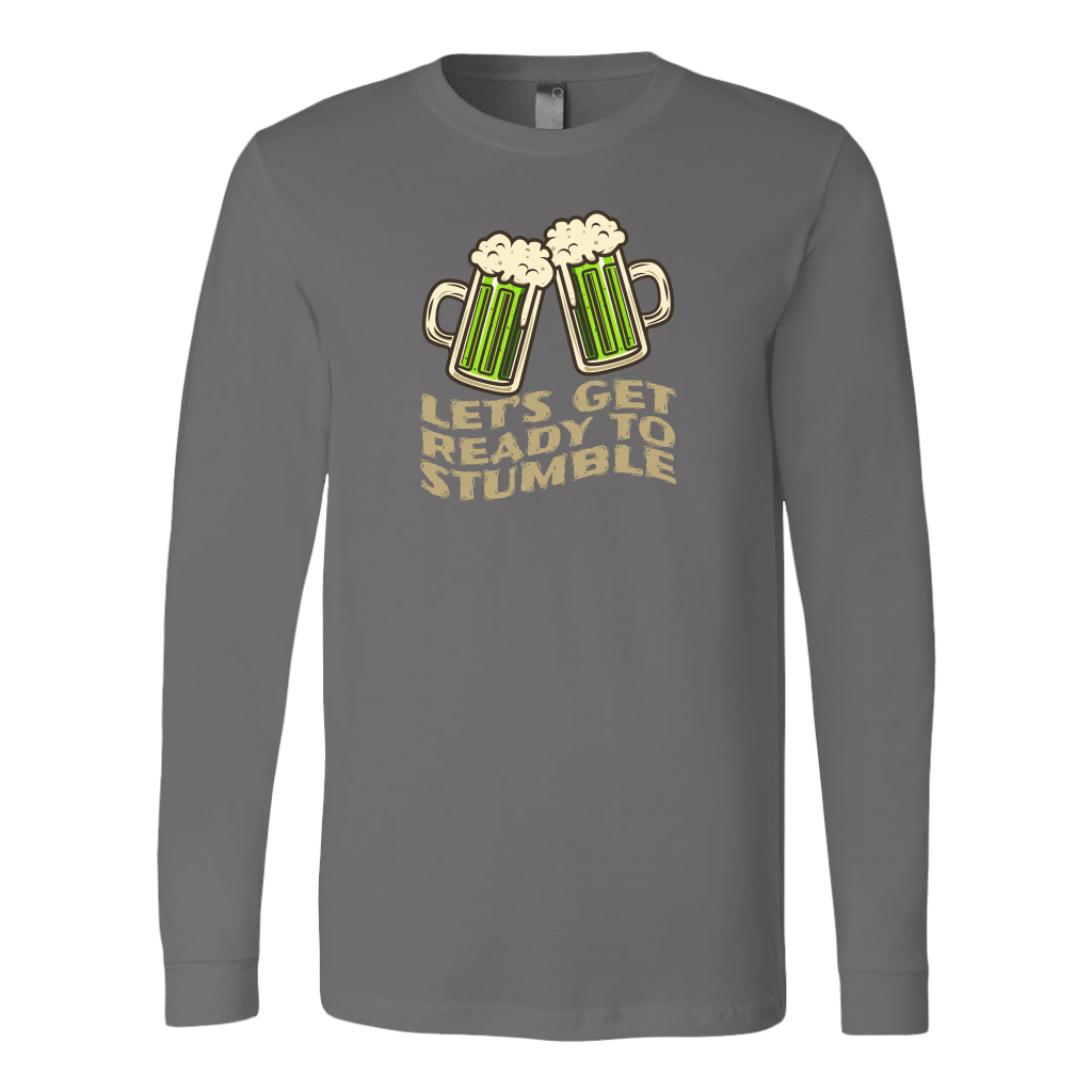 Let's Get Ready to Stumble St. Patrick's Day Funny Long Sleeve