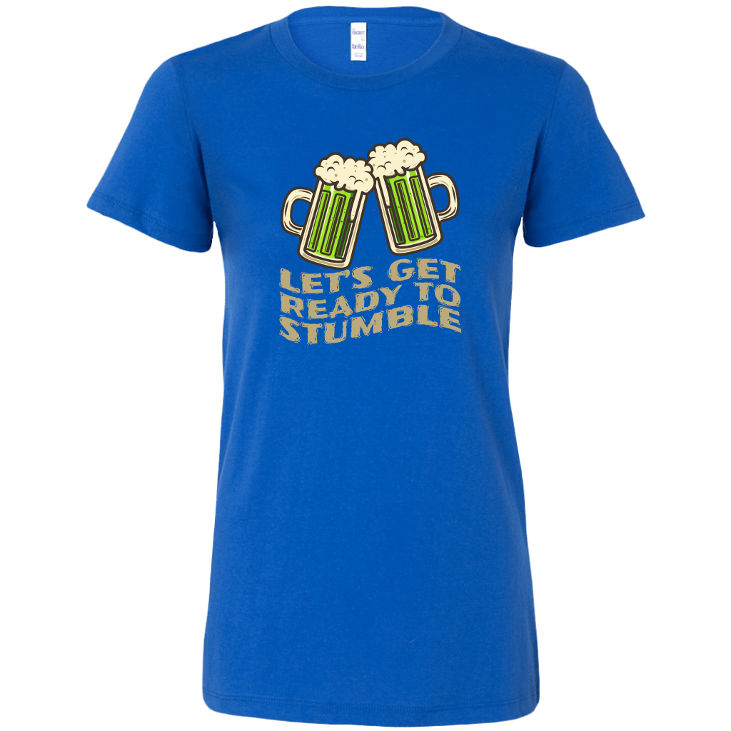 Let's Get Ready to Stumble St. Patrick's Day Funny Women's T-shirt