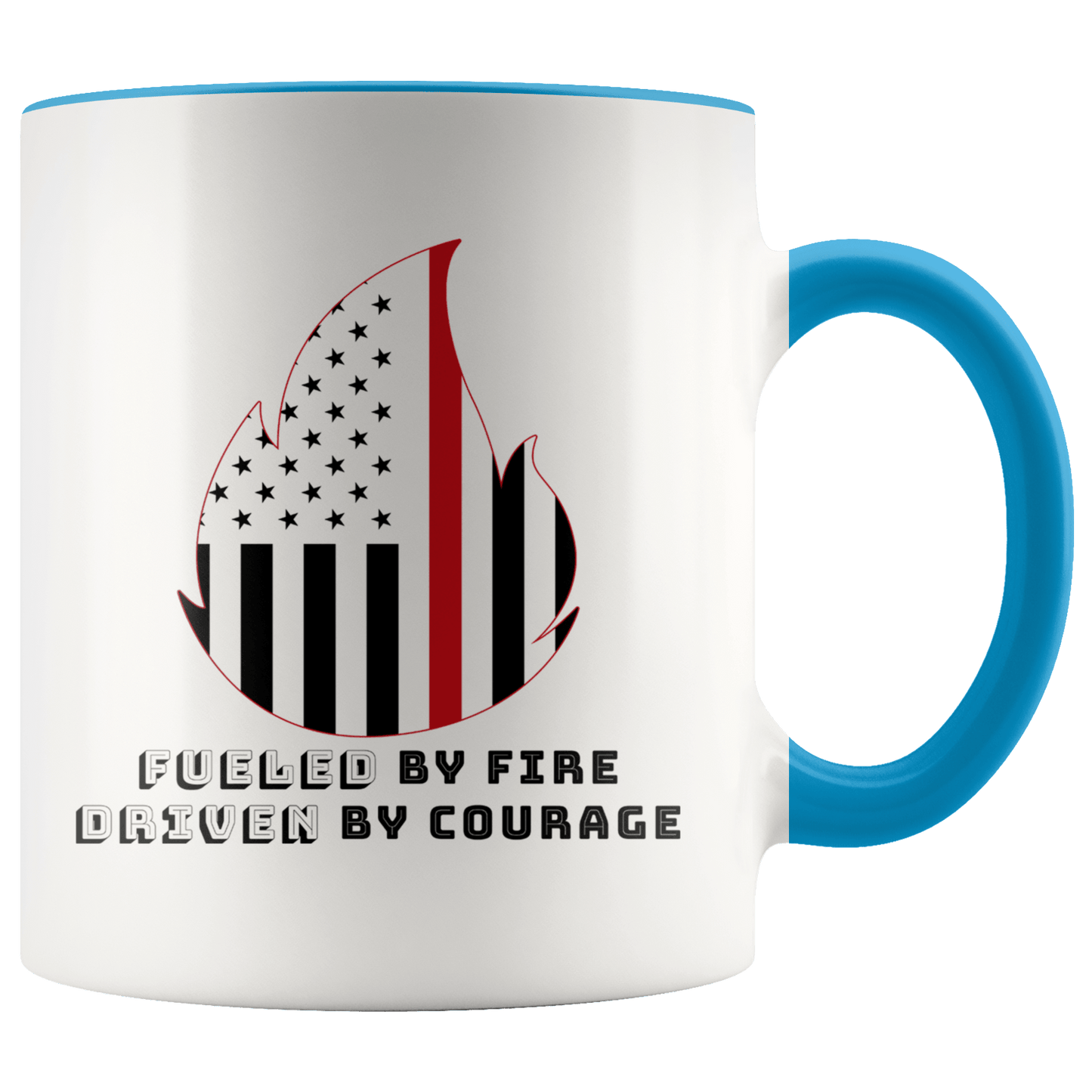 Fueled by Fire Driven by Courage Firefighter 11 oz. Ceramic Mug