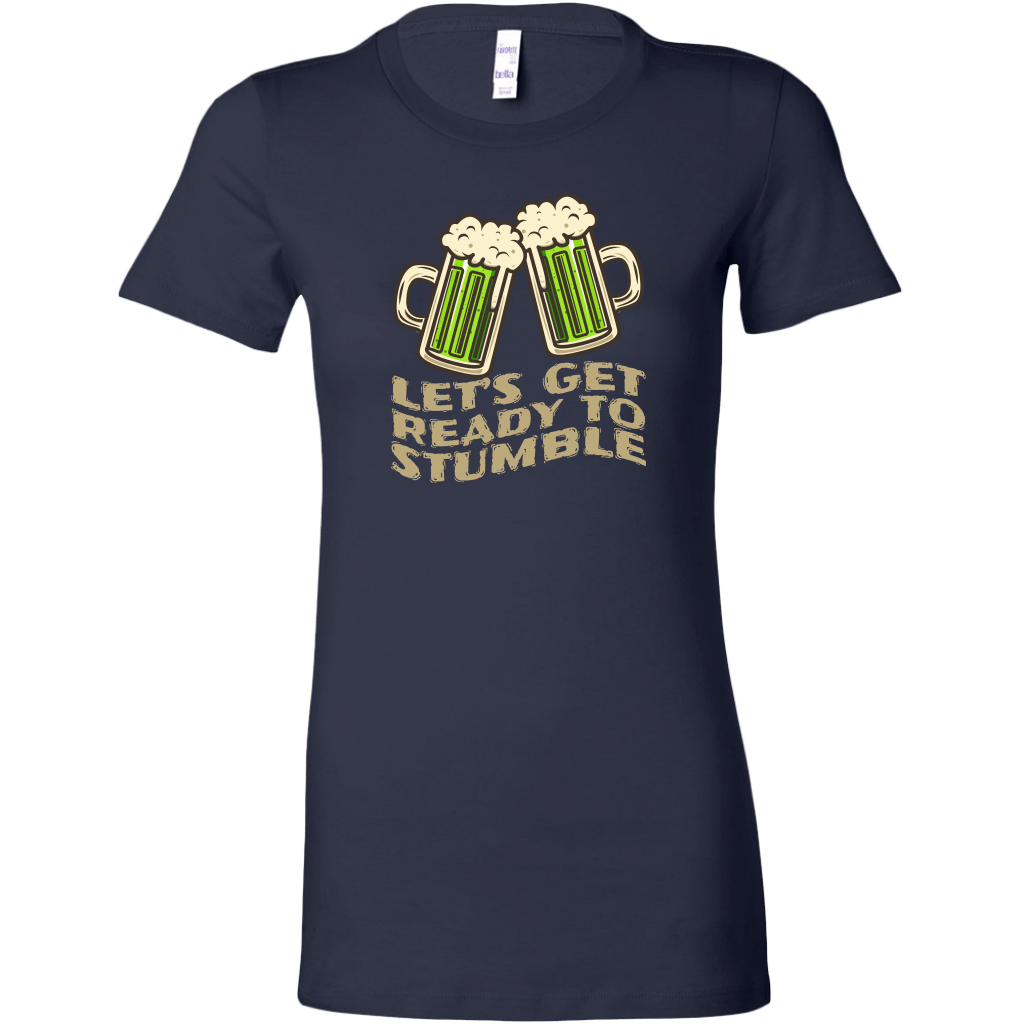 Let's Get Ready to Stumble St. Patrick's Day Funny Women's T-shirt