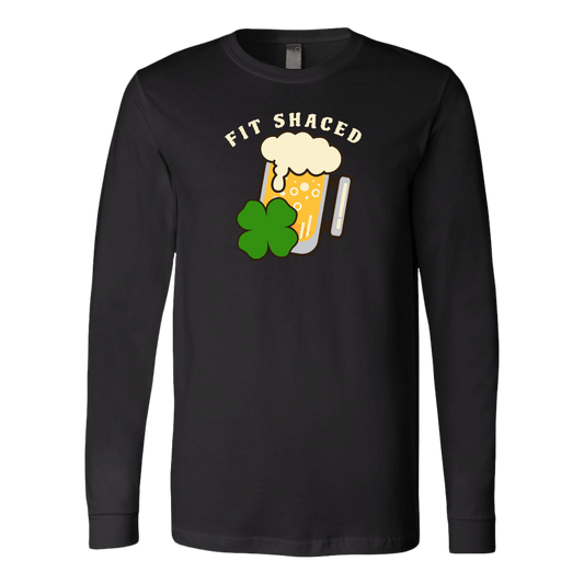Fit Shaced St. Patrick's Day Funny Long Sleeve