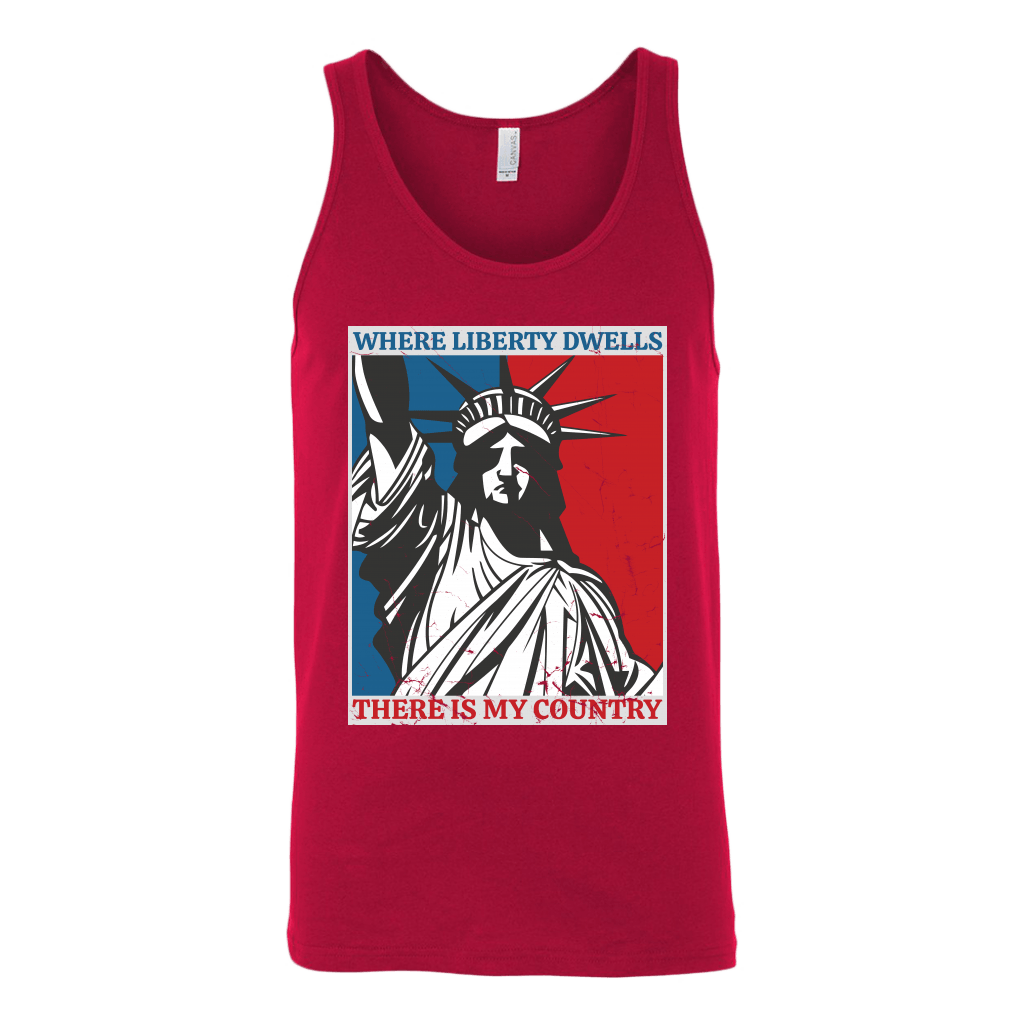 Where Liberty Dwells, There Is My Country Tank Top