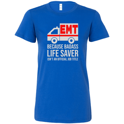 Badass Life Saver EMT Women's T-shirt