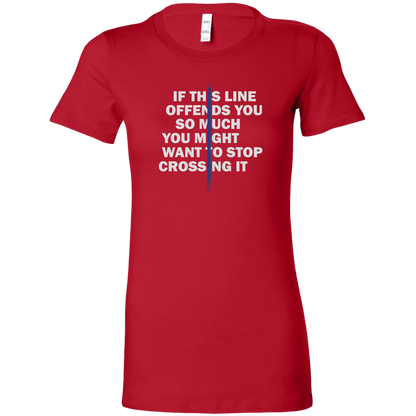 If This Line Offends You Women's T-Shirt