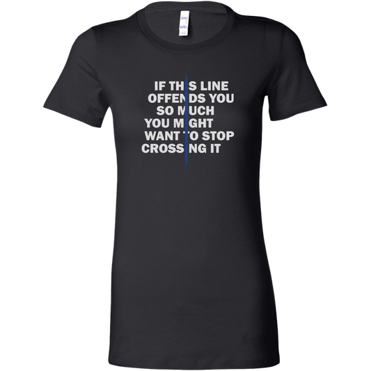 If This Line Offends You Women's T-Shirt