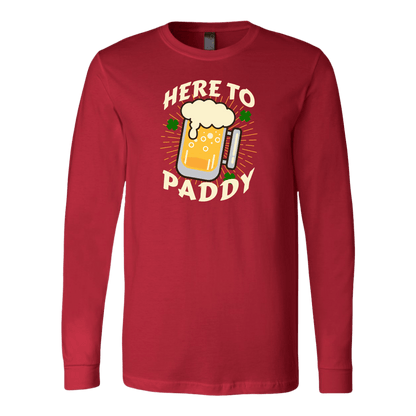 Here to Paddy St. Patrick's Day Funny Long Sleeve