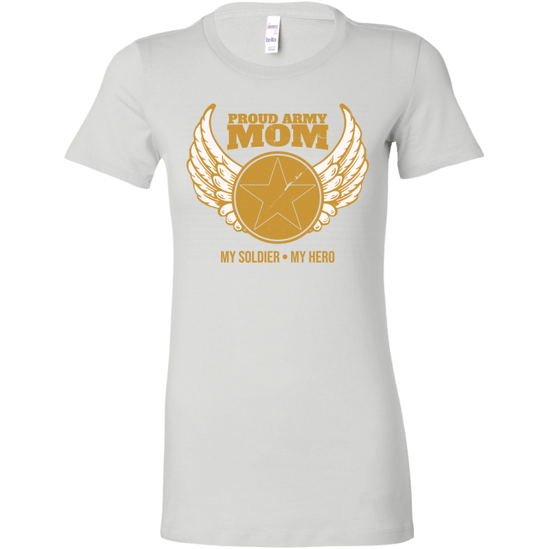 Proud Army Mom (My Soldier, My Hero) Ladies T-shirt