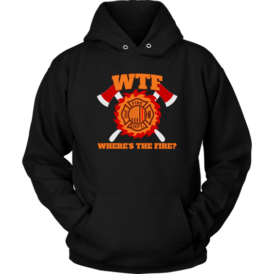 Where's the Fire (WTF) Firefighter Unisex Hoodie