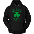 Go Luck Yourself Unisex Hoodie