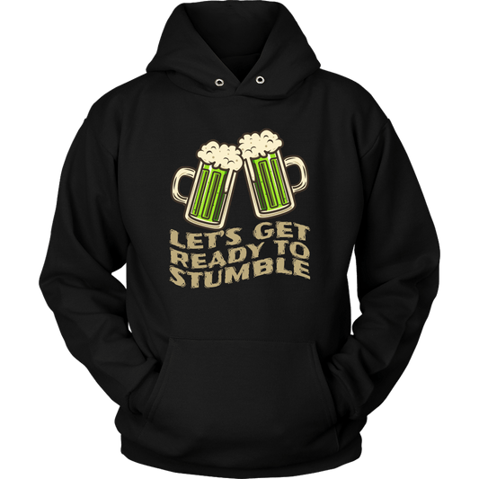 Let's Get Ready to Stumble St. Patrick's Day Funny Unisex Hoodie