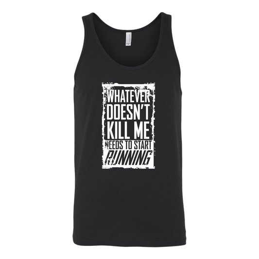 What Doesn't Kill Me.... Tank Top