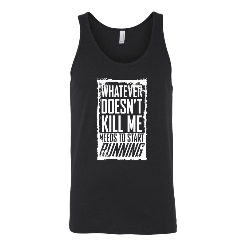 What Doesn't Kill Me.... Tank Top