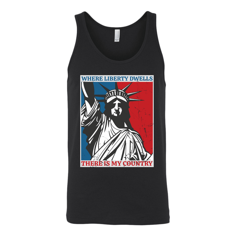 Where Liberty Dwells, There Is My Country Tank Top