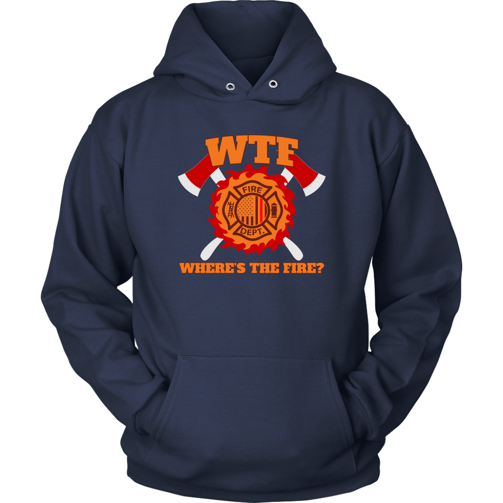 Where's the Fire (WTF) Firefighter Unisex Hoodie
