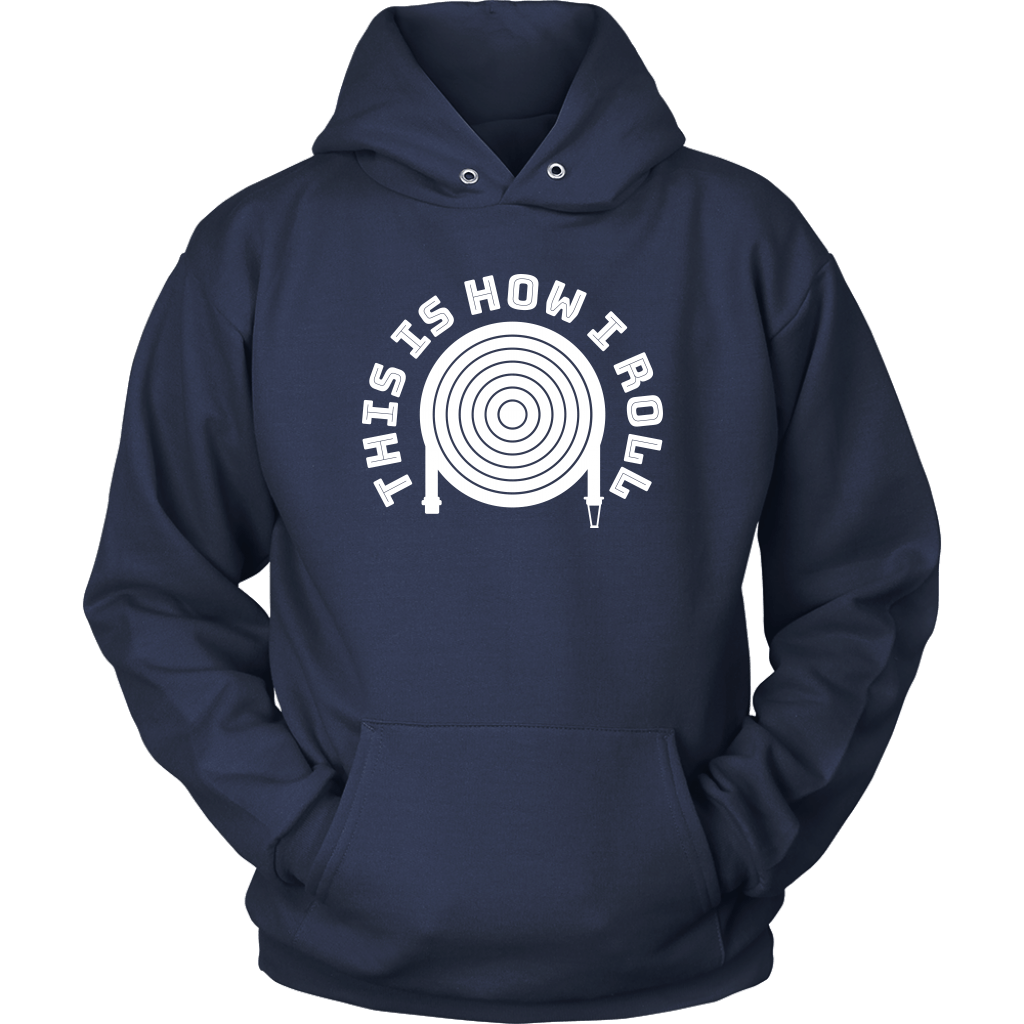 This is How I Roll Firefighter Unisex Hoodie