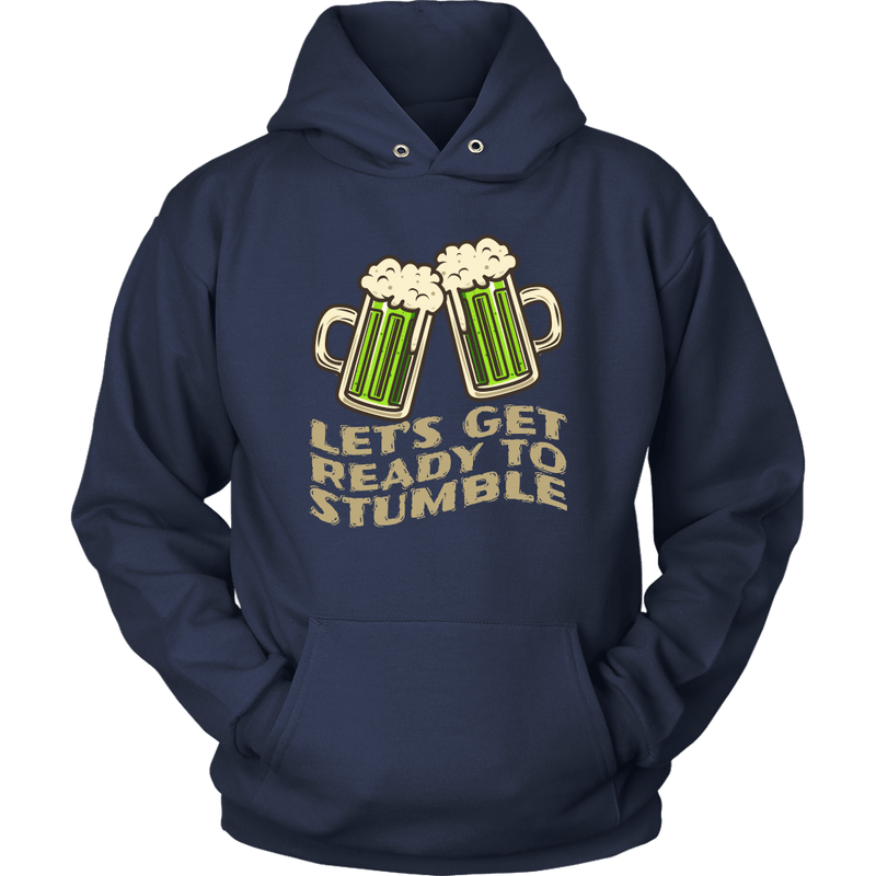 Let's Get Ready to Stumble St. Patrick's Day Funny Unisex Hoodie