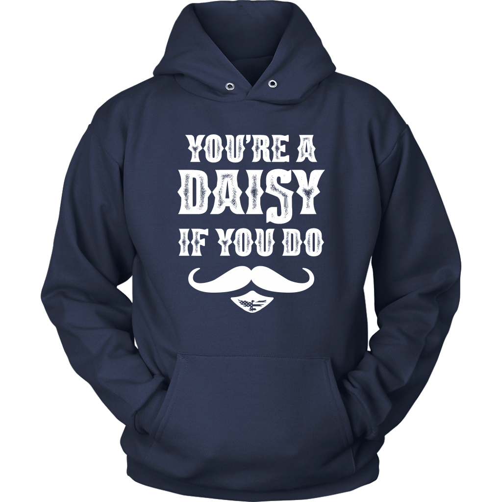 You're A Daisy Unisex Hoodie