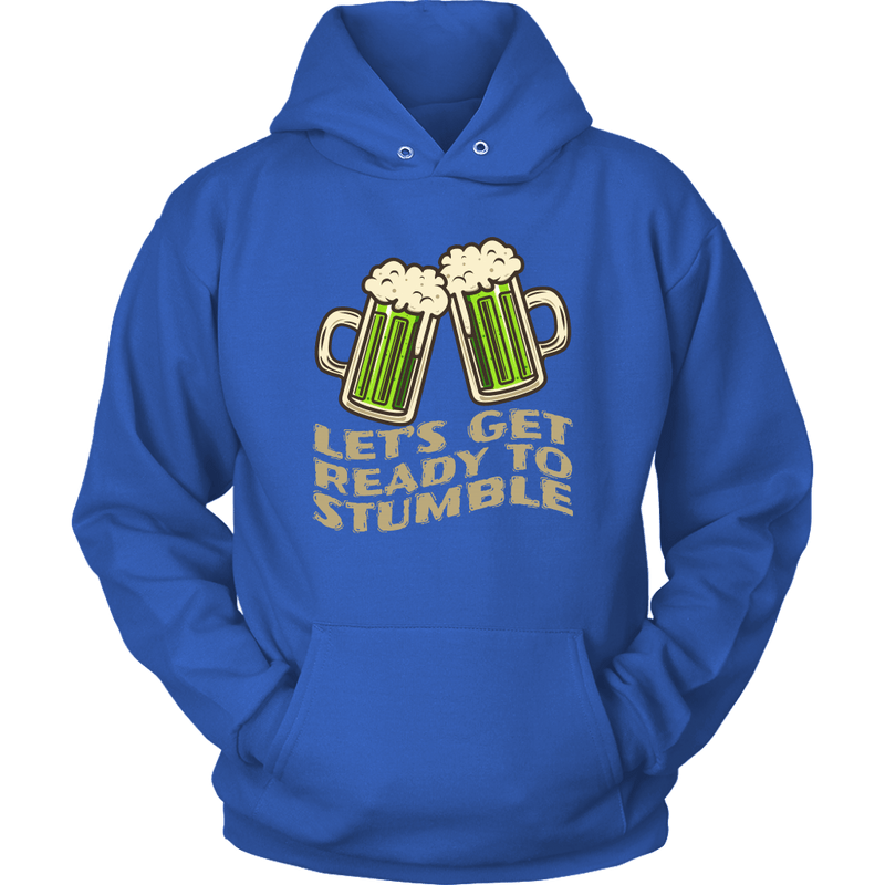 Let's Get Ready to Stumble St. Patrick's Day Funny Unisex Hoodie