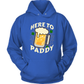 Here to Paddy St. Patrick's Day Funny Unisex Hoodie