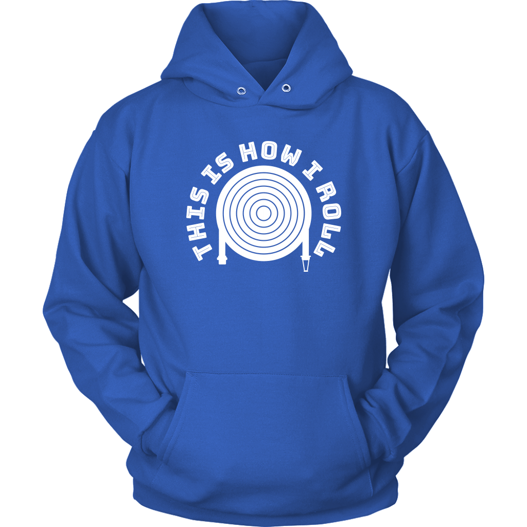 This is How I Roll Firefighter Unisex Hoodie