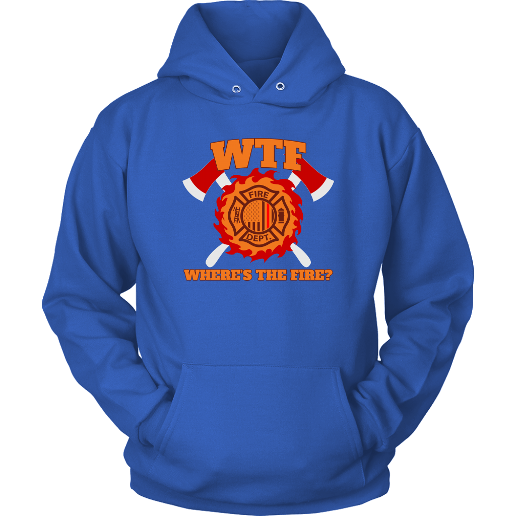 Where's the Fire (WTF) Firefighter Unisex Hoodie