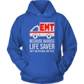 Badass Life Saver EMT Unisex Hoodie