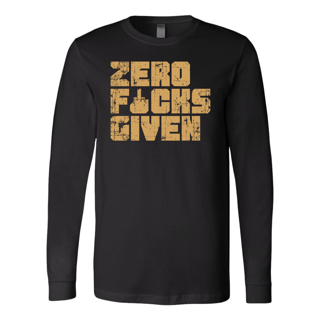 "Zero F&#$ Given" Long Sleeve