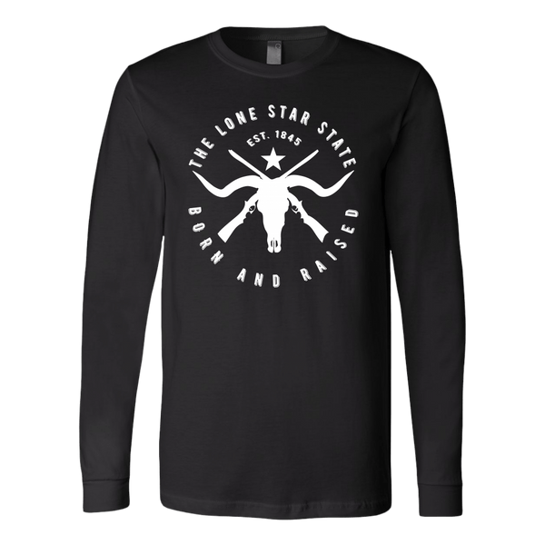Texas Lone Star State - Born and Raised Long Sleeve