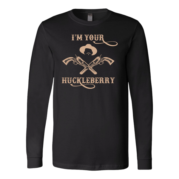 I'm Your Huckleberry Long Sleeve
