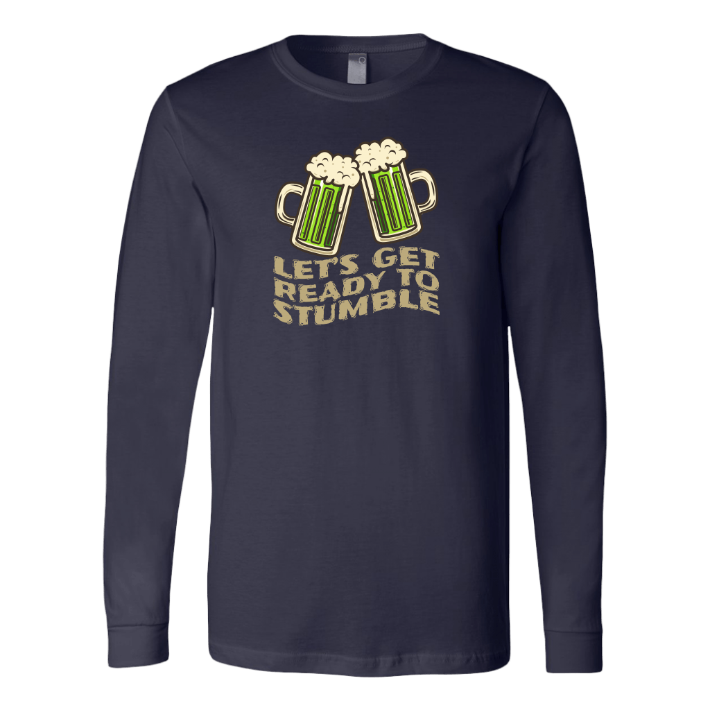 Let's Get Ready to Stumble St. Patrick's Day Funny Long Sleeve