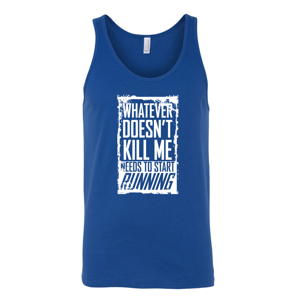 What Doesn't Kill Me.... Tank Top