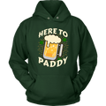 Here to Paddy St. Patrick's Day Funny Unisex Hoodie