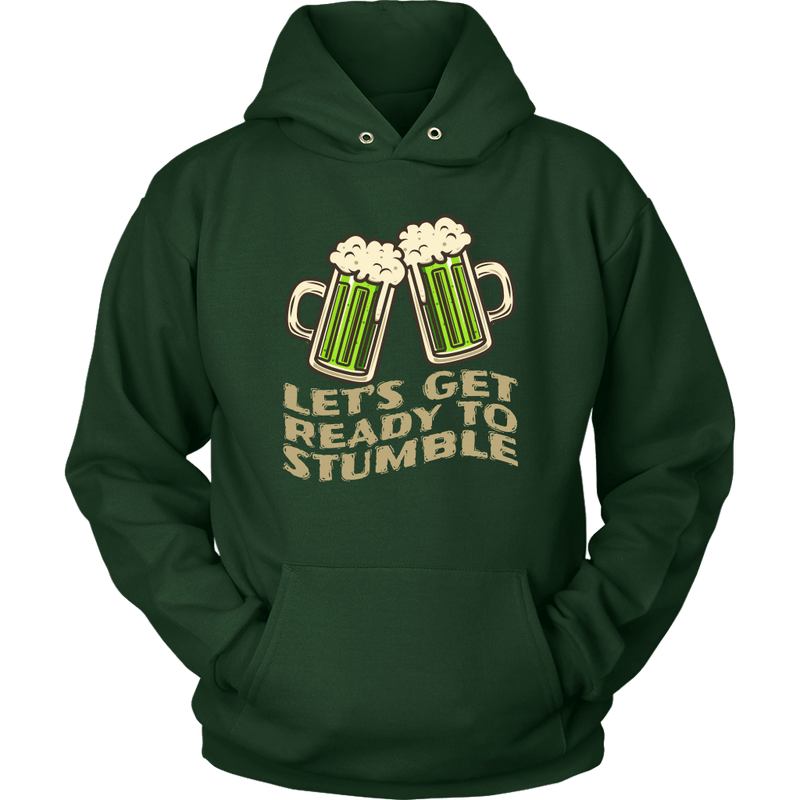 Let's Get Ready to Stumble St. Patrick's Day Funny Unisex Hoodie