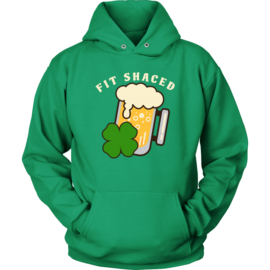 Fit Shaced St. Patrick's Day Funny Unisex Hoodie