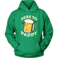 Here to Paddy St. Patrick's Day Funny Unisex Hoodie