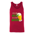 I'll Be Irish In A Few Beers St. Patrick's Day Tank Top