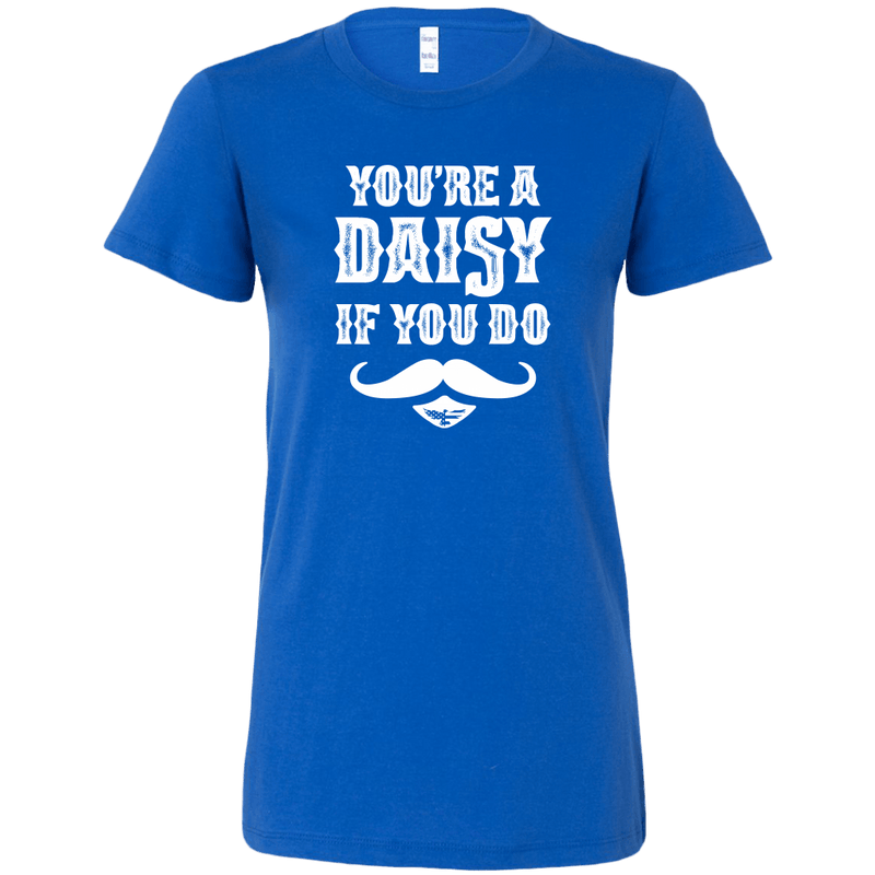 You're A Daisy Women's T-Shirt