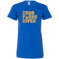 Zero F&#$ Given Women's T-Shirt