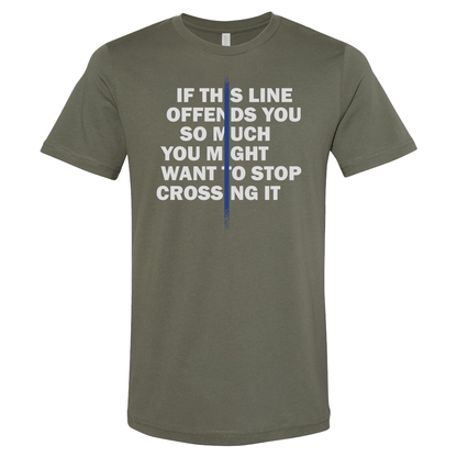 If This Line Offends You Shirt
