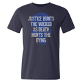 Justice Hunts The Wicked Tee