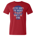 Justice Hunts The Wicked Tee