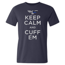 Keep Calm And Cuff 'Em Tee