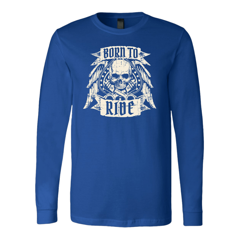 Born To Ride Long Sleeve