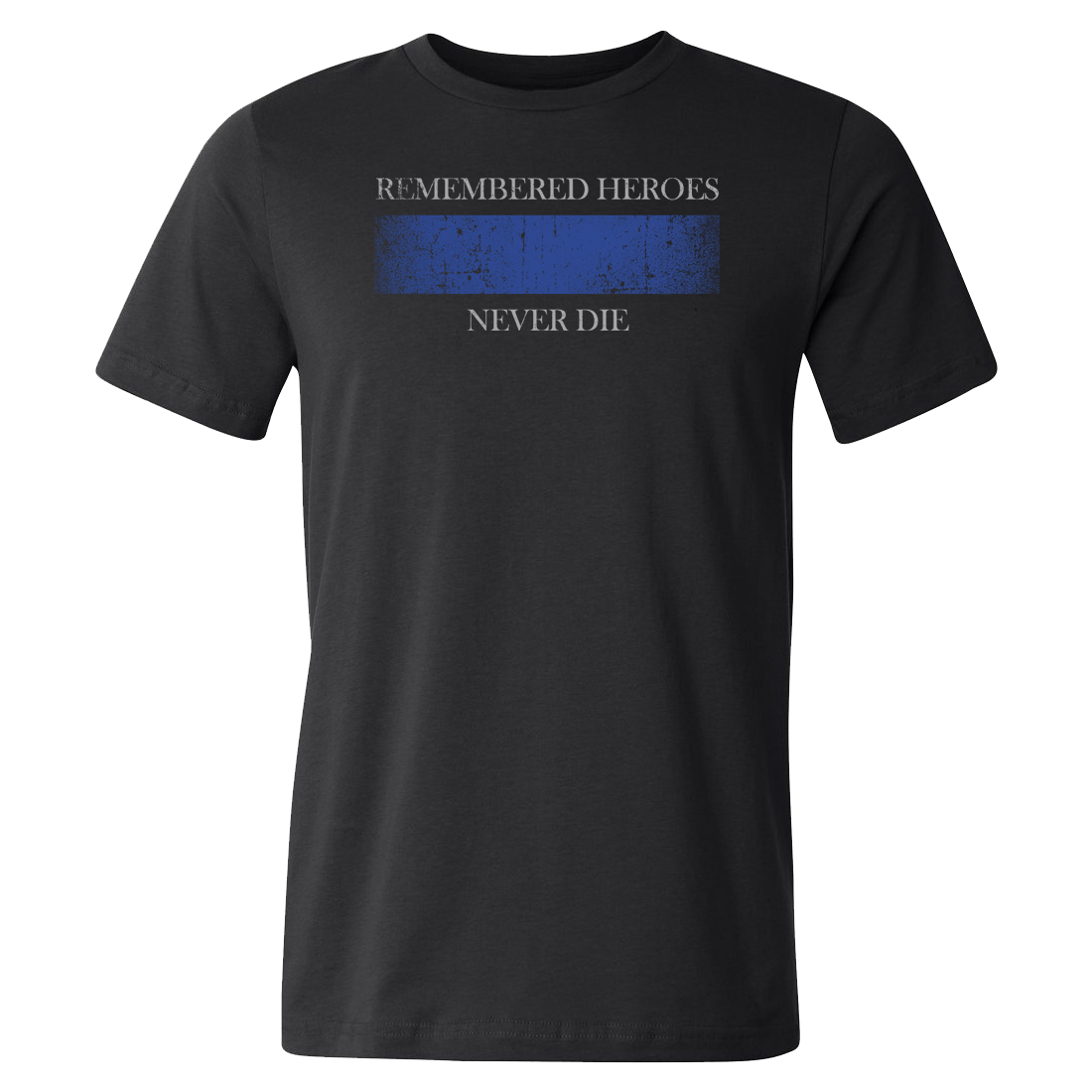 LEO Remembered Heroes Never Die Tee