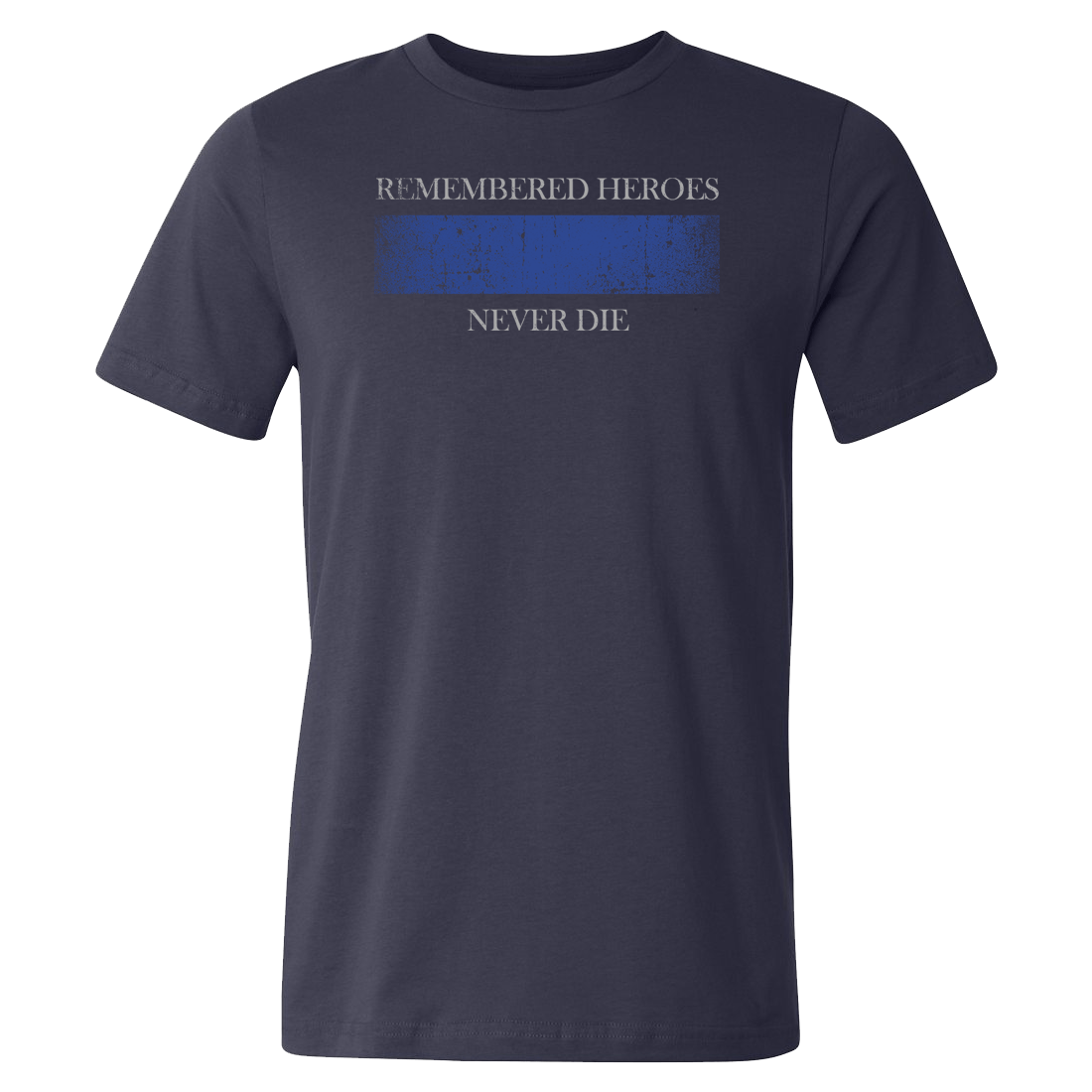 LEO Remembered Heroes Never Die Tee