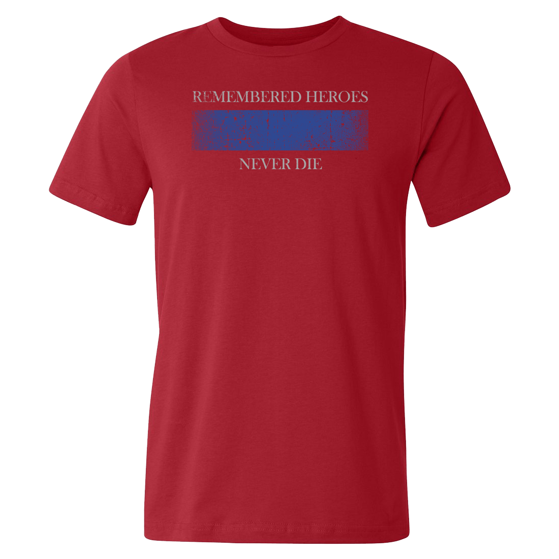 LEO Remembered Heroes Never Die Tee