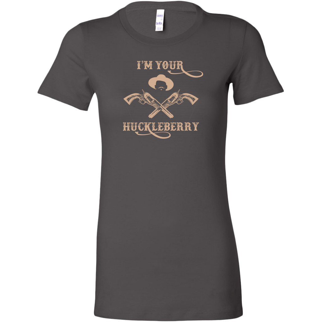 I'm Your Huckleberry Women's T-Shirt